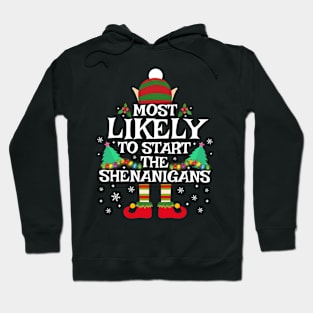 Most Likely To Start The Shenanigans Funny Family Christmas Hoodie